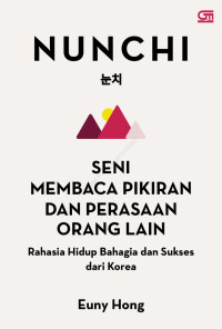 Image of NUNCHI : Seni Membaca Pikiran dan Perasaan Orang Lain Rahasia Hidup Bahagia Sukses dari Korea