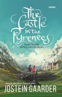 Image of THE CASTLE IN THE PYRENEES: kisah filosofi tentang cinta dan nurani