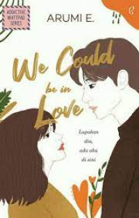 Image of We Could Be in Love