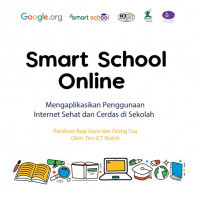 Image of Modul Smart School Online : Mengaplikasikan Penggunaan Internet Sehat dan Cerdas di Sekolah :Panduan bagi Guru dan Orang Tua
